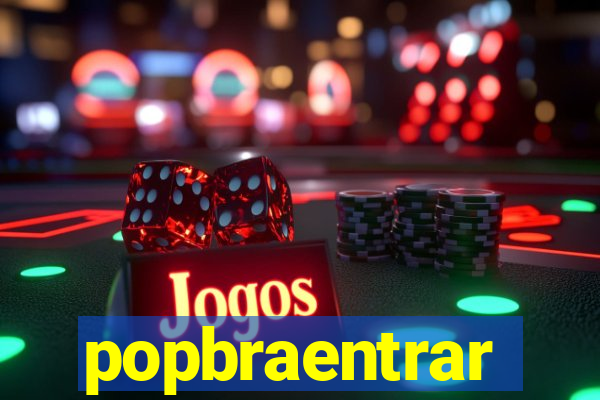 popbraentrar