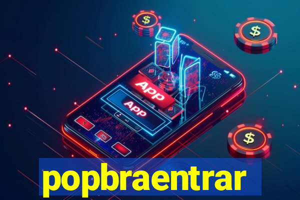 popbraentrar