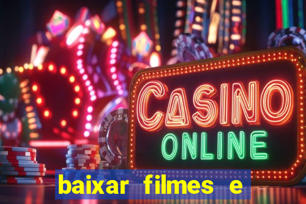 baixar filmes e series em mp4