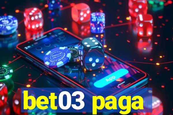 bet03 paga