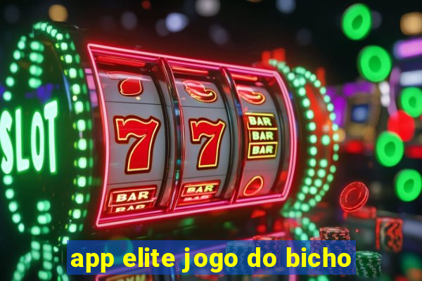 app elite jogo do bicho