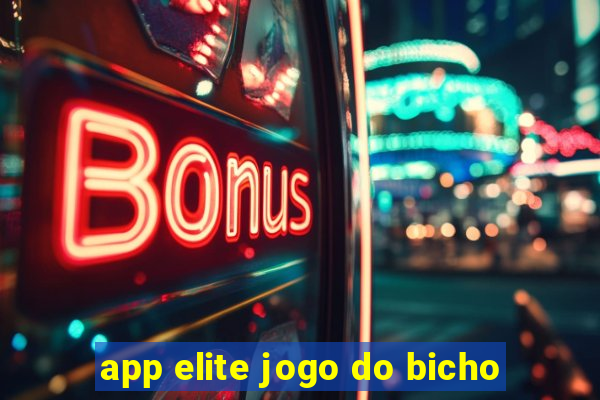 app elite jogo do bicho