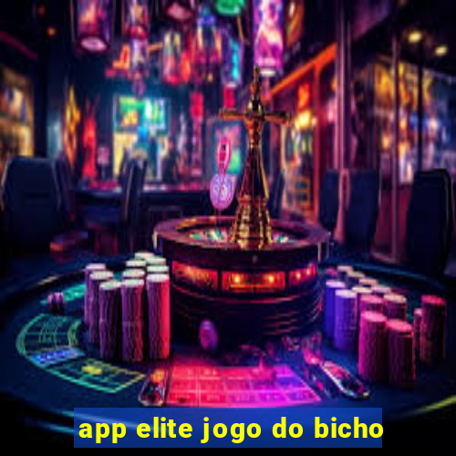 app elite jogo do bicho