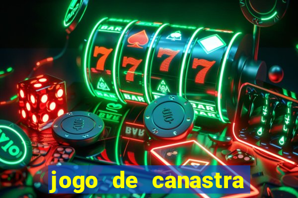 jogo de canastra valendo dinheiro