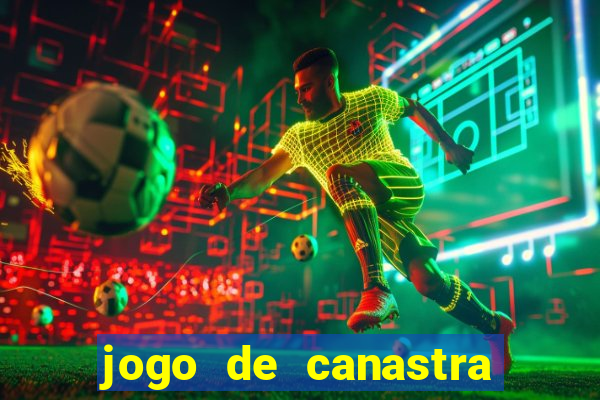 jogo de canastra valendo dinheiro