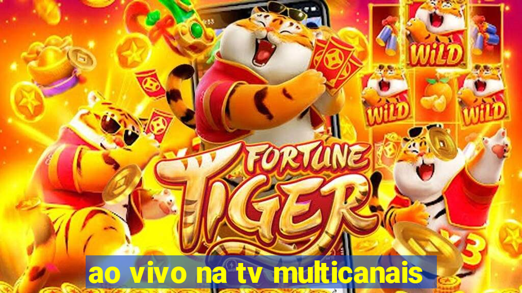 ao vivo na tv multicanais