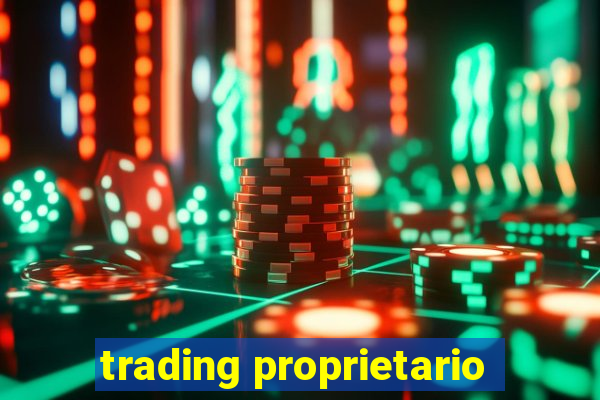 trading proprietario