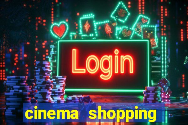 cinema shopping conquista sul