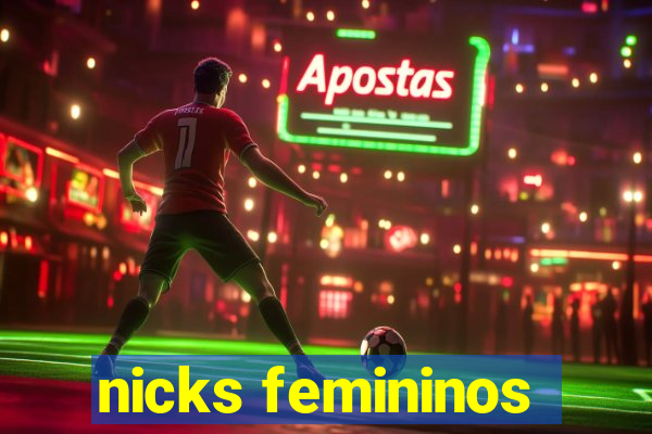 nicks femininos