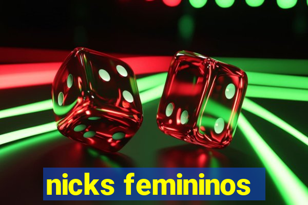 nicks femininos