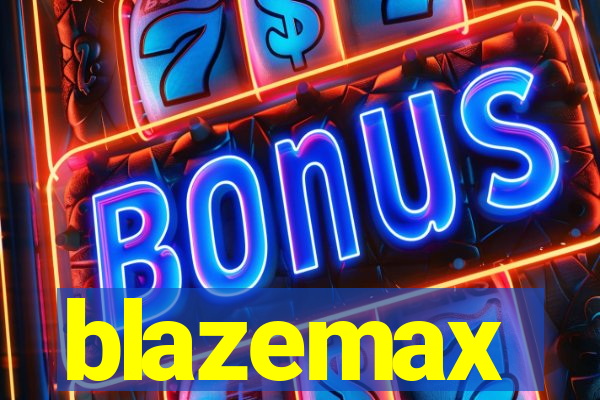 blazemax