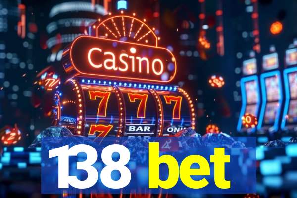 138 bet