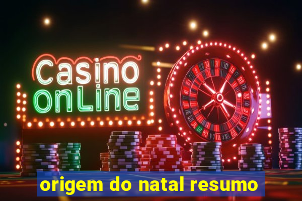 origem do natal resumo