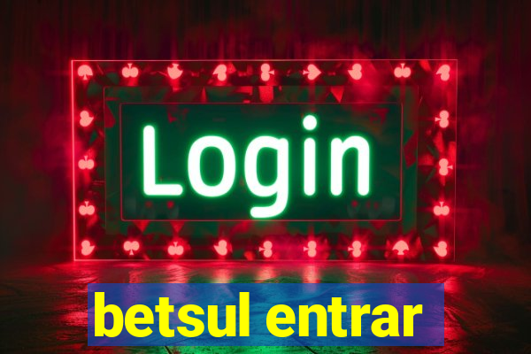 betsul entrar