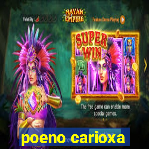 poeno carioxa