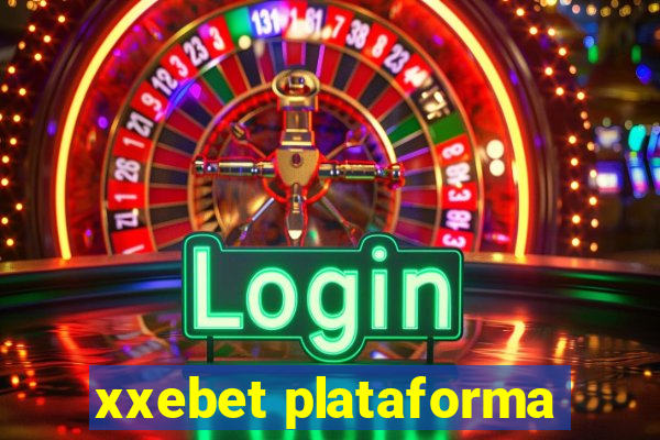 xxebet plataforma