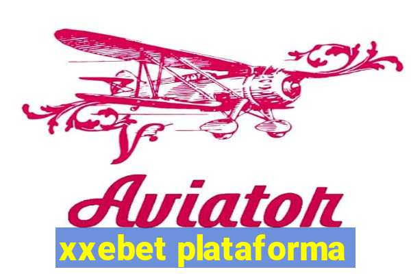 xxebet plataforma