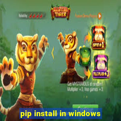 pip install in windows