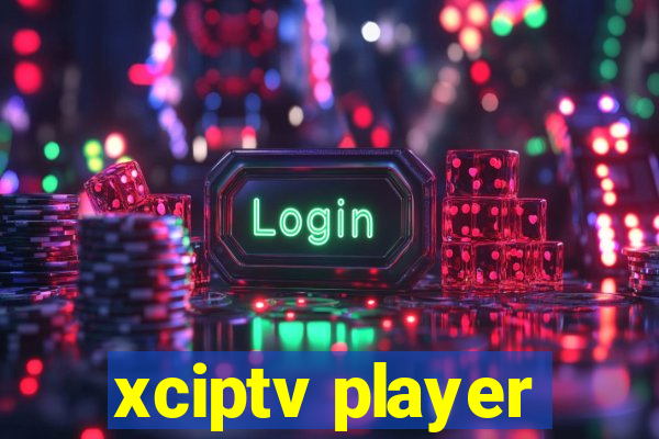 xciptv player