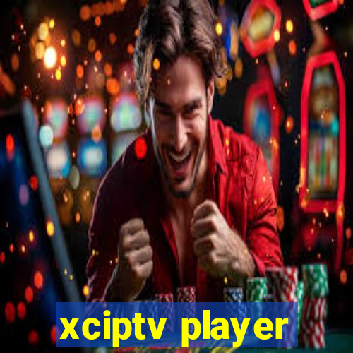 xciptv player