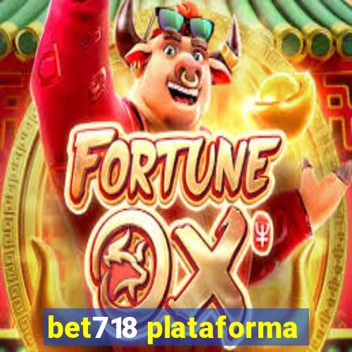 bet718 plataforma