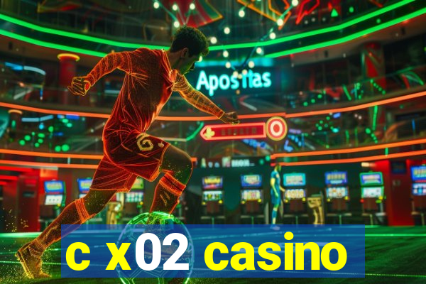 c x02 casino