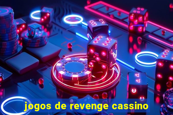 jogos de revenge cassino