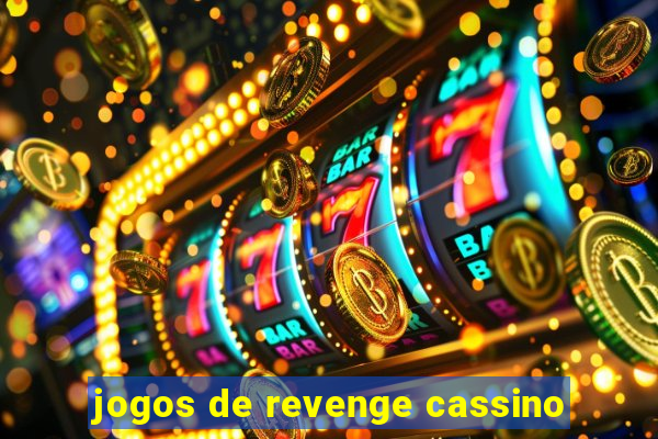 jogos de revenge cassino