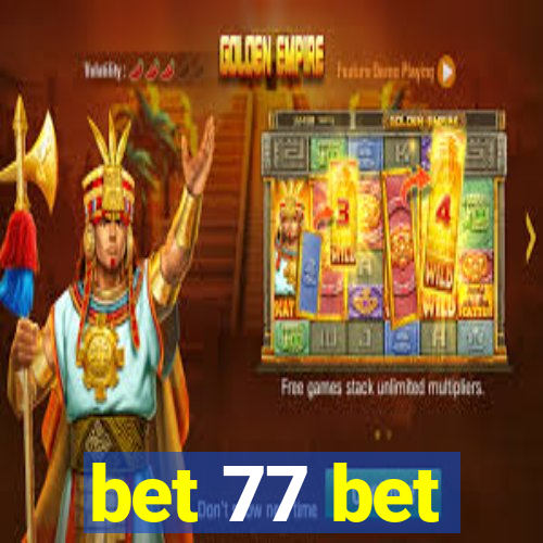 bet 77 bet