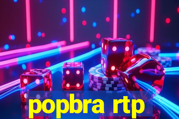 popbra rtp