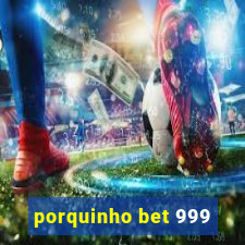 porquinho bet 999