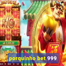 porquinho bet 999