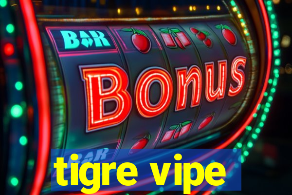 tigre vipe