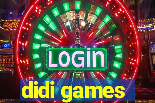 didi games