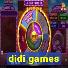 didi games