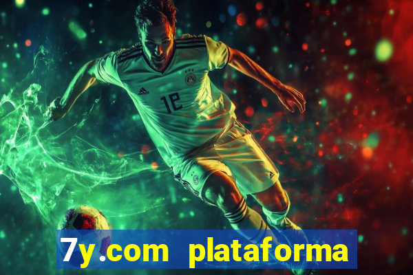 7y.com plataforma de jogos