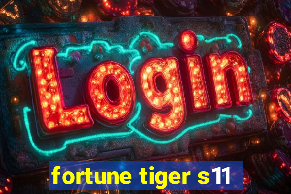 fortune tiger s11