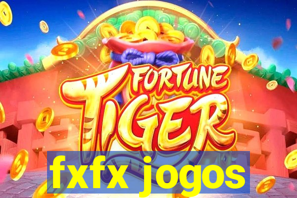 fxfx jogos