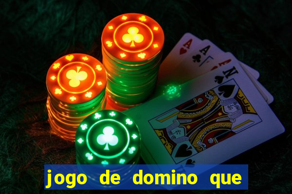 jogo de domino que ganha dinheiro