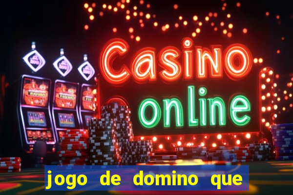 jogo de domino que ganha dinheiro