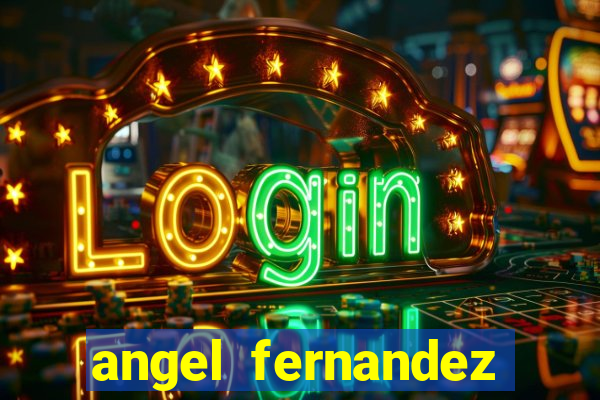 angel fernandez only fans