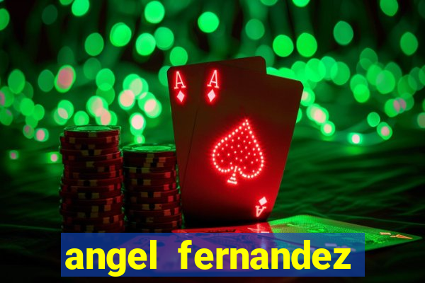 angel fernandez only fans