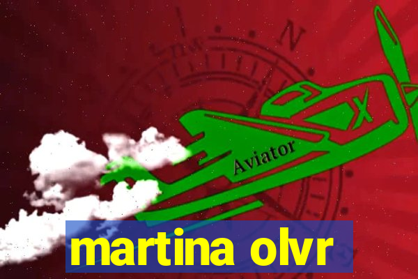 martina olvr