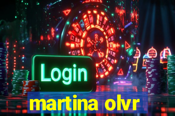 martina olvr