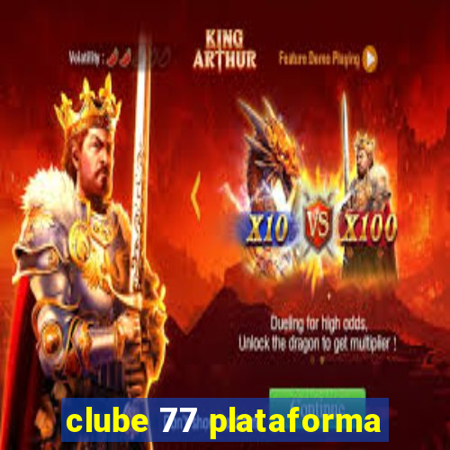 clube 77 plataforma