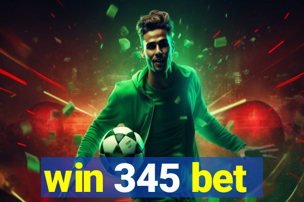 win 345 bet