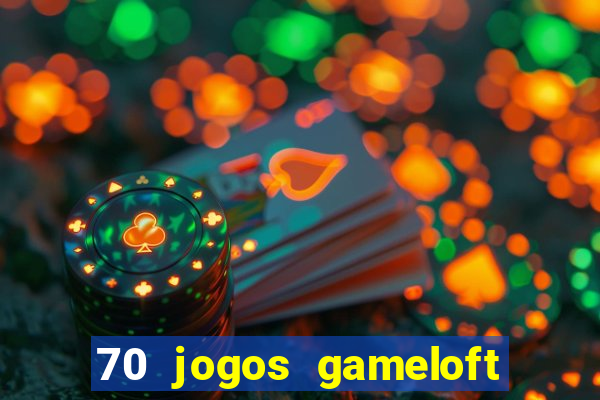 70 jogos gameloft para celular