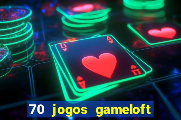 70 jogos gameloft para celular