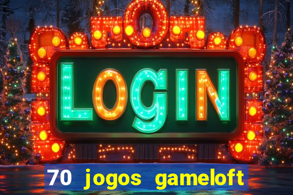 70 jogos gameloft para celular