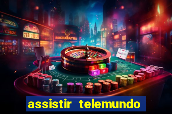 assistir telemundo no brasil